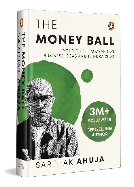 The Money Ball by Sarthak Ahuja
