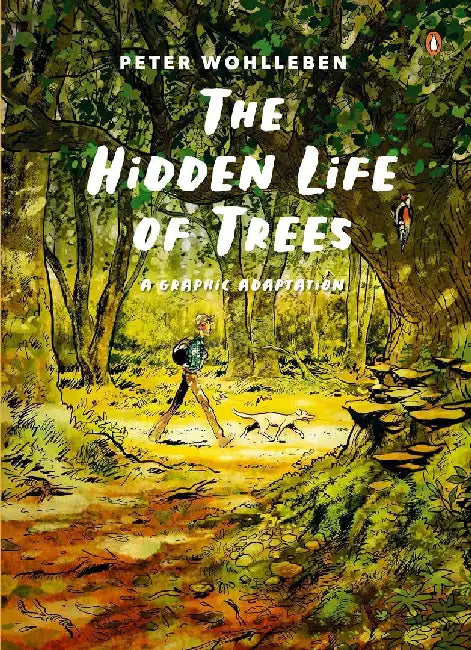 The Hidden Life Of Trees by Peter Wohlleben