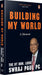 Building My World: A Memoir by Lord Swraj Paul