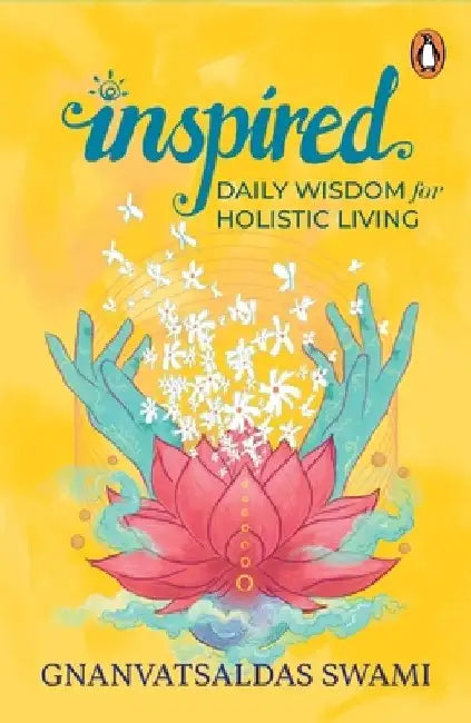 Inspired: Daily Wisdom for Holistic Living by Swami, Gnanvatsaldas
