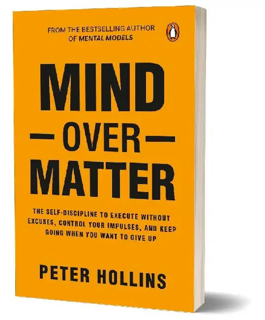 Mind Over Matter by Peter Hollins