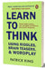 Learn To Think Using Riddles Brain Teasers And Wordplay by Patrick King