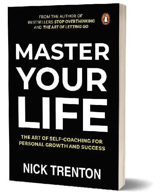 Master Your Life by Nick Trenton