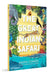 The Great Indian Safari: Introduction to India's Rich Biodiversity and Animals Packed with Full-Colour, Vibrant Illustrations and Fascinating Facts Ag by Arefa Tehsin