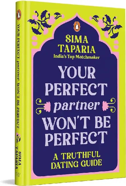 Your Perfect Partner Wont Be Perfect by Sima Taparia