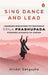 Sing, Dance and Lead by Hindol Sengupta