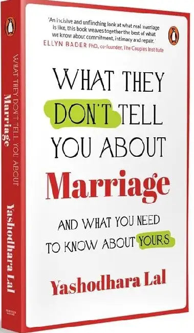 What They Don'tTell You About Marriage by Yashodhara Lal