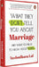 What They Don'tTell You About Marriage by Yashodhara Lal