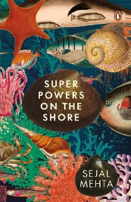 Superpowers on the Shore by Sejal Mehta