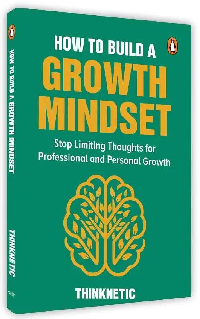 How To Build A Growth Mindset by Thinknetic