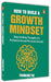 How To Build A Growth Mindset by Thinknetic