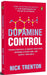 Dopamine Control By Nick Trenton by Nick Trenton