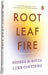 Root, Leaf, Fire by Luke Coutinho