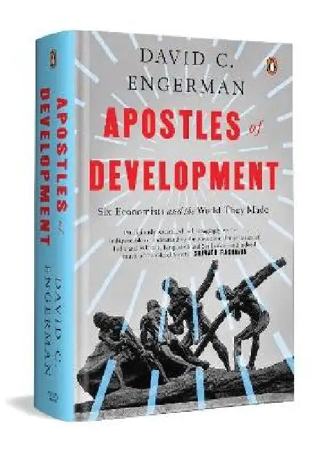 Apostles of Development by David C. Engerman