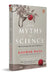 From Myths to Science: The Evolution of Religious Beliefs & Scientific Knowledge by Gauhar Raza