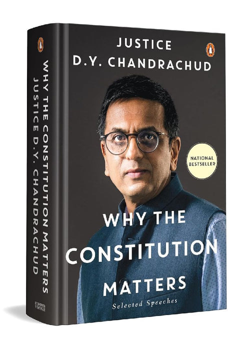 Why The Constitution Matters by Dhananjaya Y Chandrachud