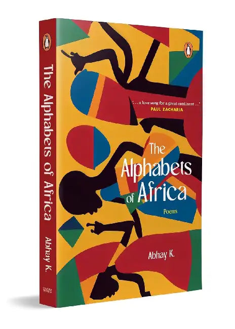The Alphabets Of Africa by Abhay K.