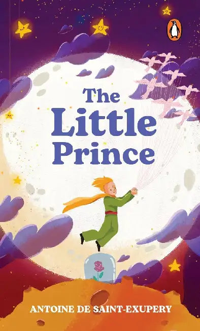 The Little Prince by Antoine De Saint-Exupéry