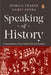 Speaking Of History by Romila Thapar