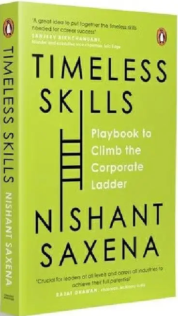 Timeless Skills: Learn Them And Change Y by Nishant Saxena