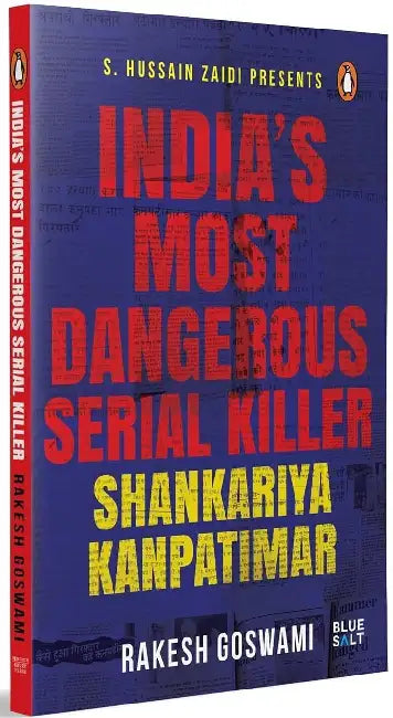 India's Most Dangerous Serial Killer: Shankariya Kanpatimar by Rakesh Goswami