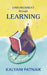 Empowerment Through Learning  Stay Young Grow Wiseunlock A Life Of Purpose Resilience And Joy by Kalyani Patnaik