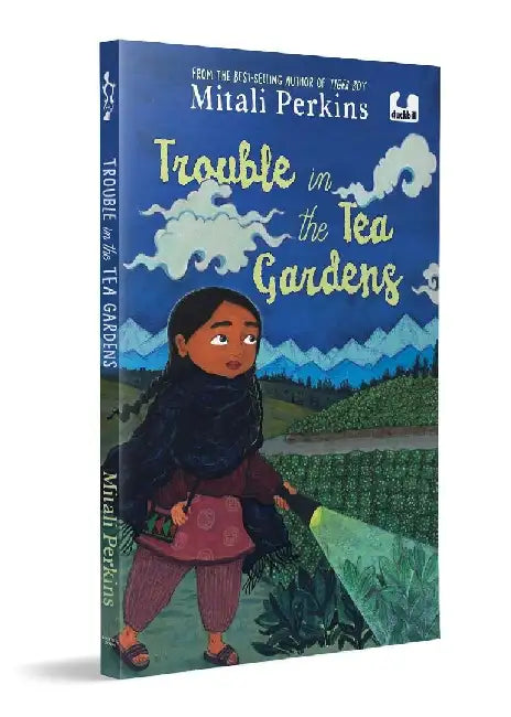 Trouble In The Tea Gardens by Mitali Perkins