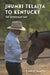 Jhumri Telaiya To Kentucky Leadership And Life Lessons From The Bloodstock Industry by Gaurav Rampal