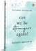 Can We Be Strangers Again?: A Moving Tale of Love, Loyalty, and the Bittersweet Beauty of Letting Go by Shrijeet Shandilya