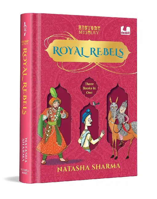 History Mystery: Royal Rebels by Natasha Sharma