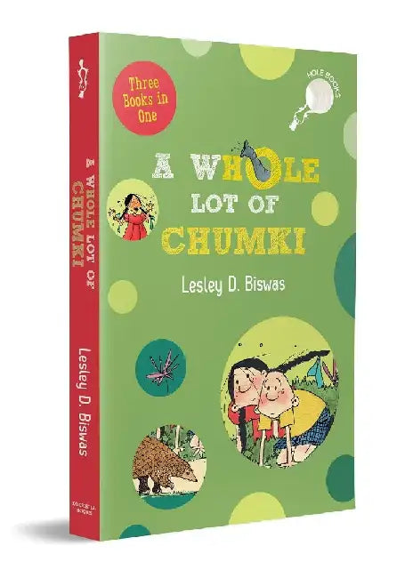 A Whole Lot Of Chumki Hole Books by Lesley Denise Biswas