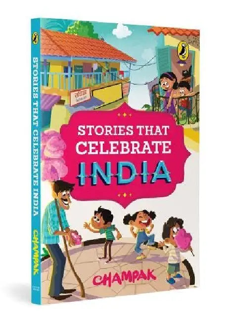 Stories That Celebrate India by Champak