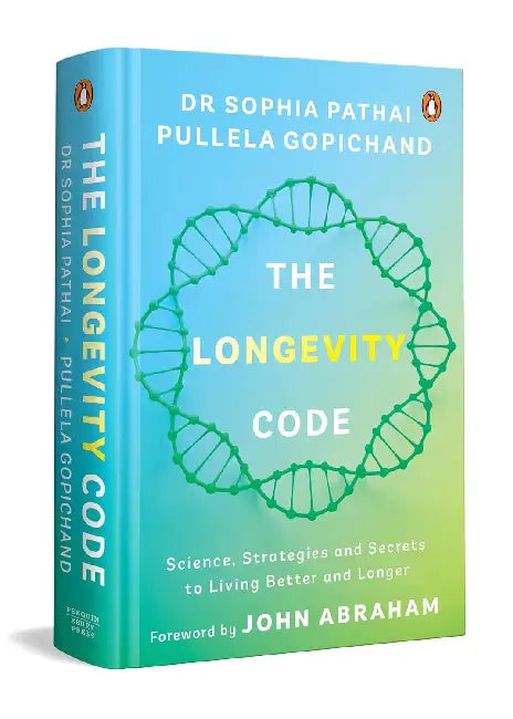 The Longevity Code: The Science And Strategy Of Resilience, Performance, And Lifelong Vitality by Sophia Pathai