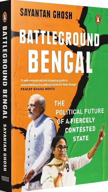 Battleground Bengal by Sayantan Ghosh