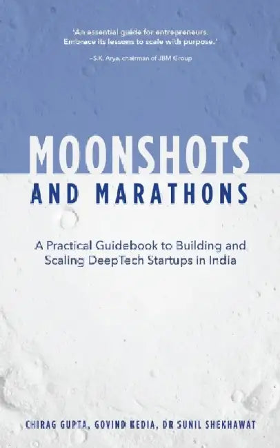 Moonshots And Marathons by Chirag Gupta