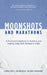 Moonshots And Marathons by Chirag Gupta