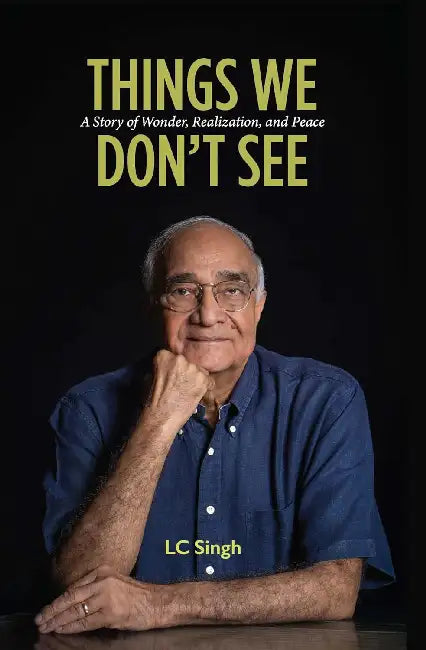 Things We Don'T See by Lc Singh