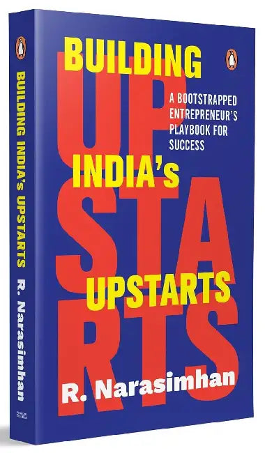 Building Indias Upstarts by Narasimhan Raghavan