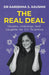 The Real Deal A Guide For Aspiring Girl Scientists To Discover What Life In Science Is Really Like Contains Illustrations Casestudies And Researchbacked Analyses by Karishma Kaushik