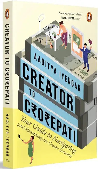 Creator Se Crorepati Tak  by Aaditya Iyengar