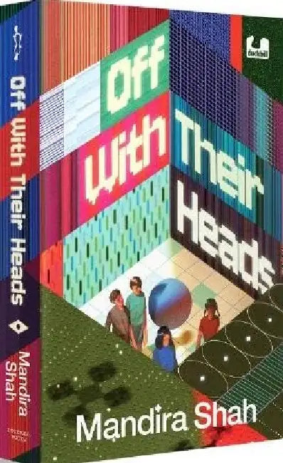 Off With Their Heads by Mandira Shah