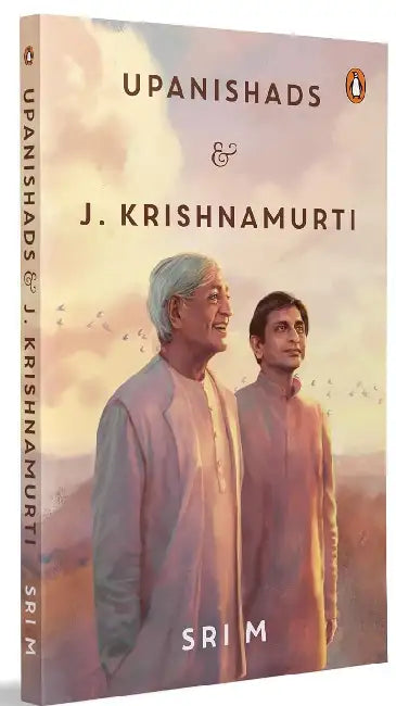 Upanishads And J Krishnamurti by Sri M