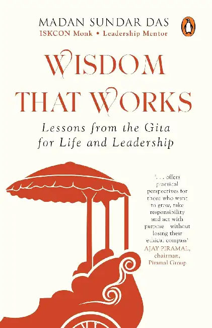 Wisdom That Works by Madan Sundar Das