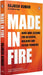 Made In Fire by Rajnish Kumar