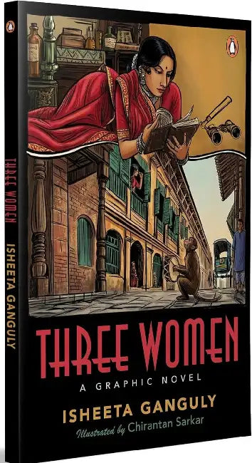 Three Women: A Graphic Novel by Isheeta Ganguly