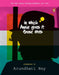 In Which Annie Gives It Those Ones: The Original Screenplay by Roy Arundhati