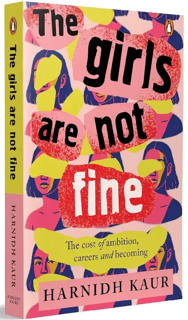 The Girls Are Not Fine by Harnidh Kaur