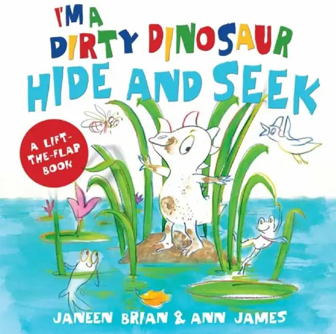 I’m a Dirty Dinosaur Hide and Seek by Janeen Brian