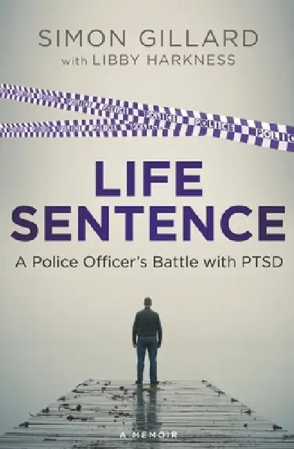 Life Sentence by Simon Gillard, Libby Harkness