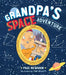 Grandpa's Space Adventure by Paul Newman, Tom Jellett